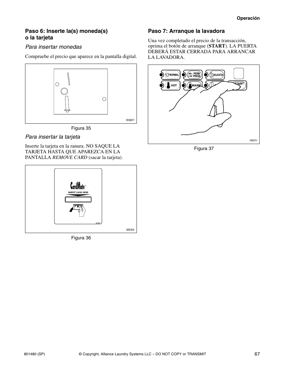 Para insertar la tarjeta, Paso 7: arranque la lavadora | Alliance Laundry Systems H264I User Manual | Page 69 / 76