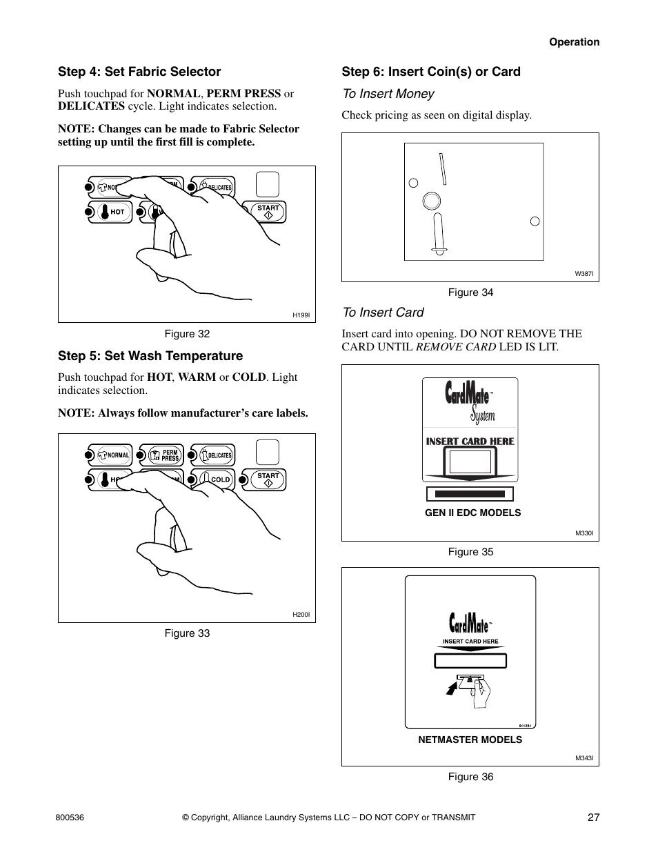 Step 4: set fabric selector, Step 5: set wash temperature, Step 6: insert coin(s) or card to insert money | Alliance Laundry Systems H2641 User Manual | Page 29 / 70