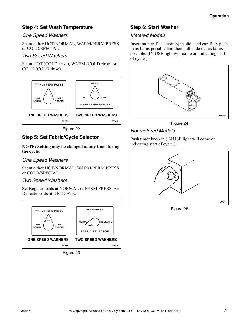 Step 4: set wash temperature one speed washers, Two speed washers, Step 5: set fabric/cycle selector | One speed washers, Step 6: start washer metered models, Nonmetered models | Alliance Laundry Systems W446I User Manual | Page 23 / 40