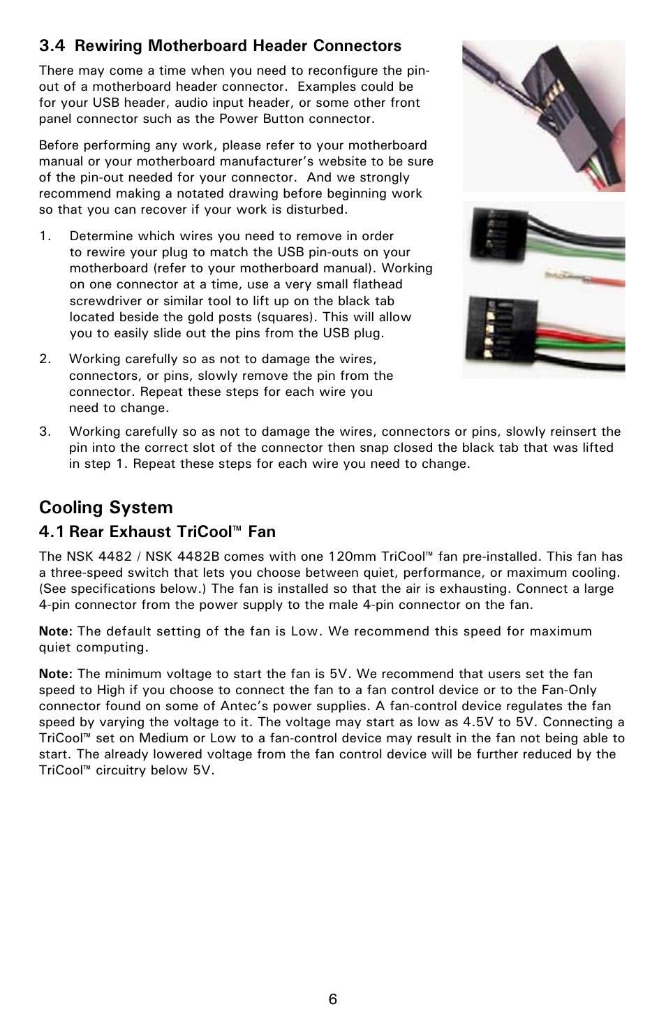 Cooling system, 4 rewiring motherboard header connectors, 1 rear exhaust tricool™ fan | Antec NSK 4482B User Manual | Page 8 / 10