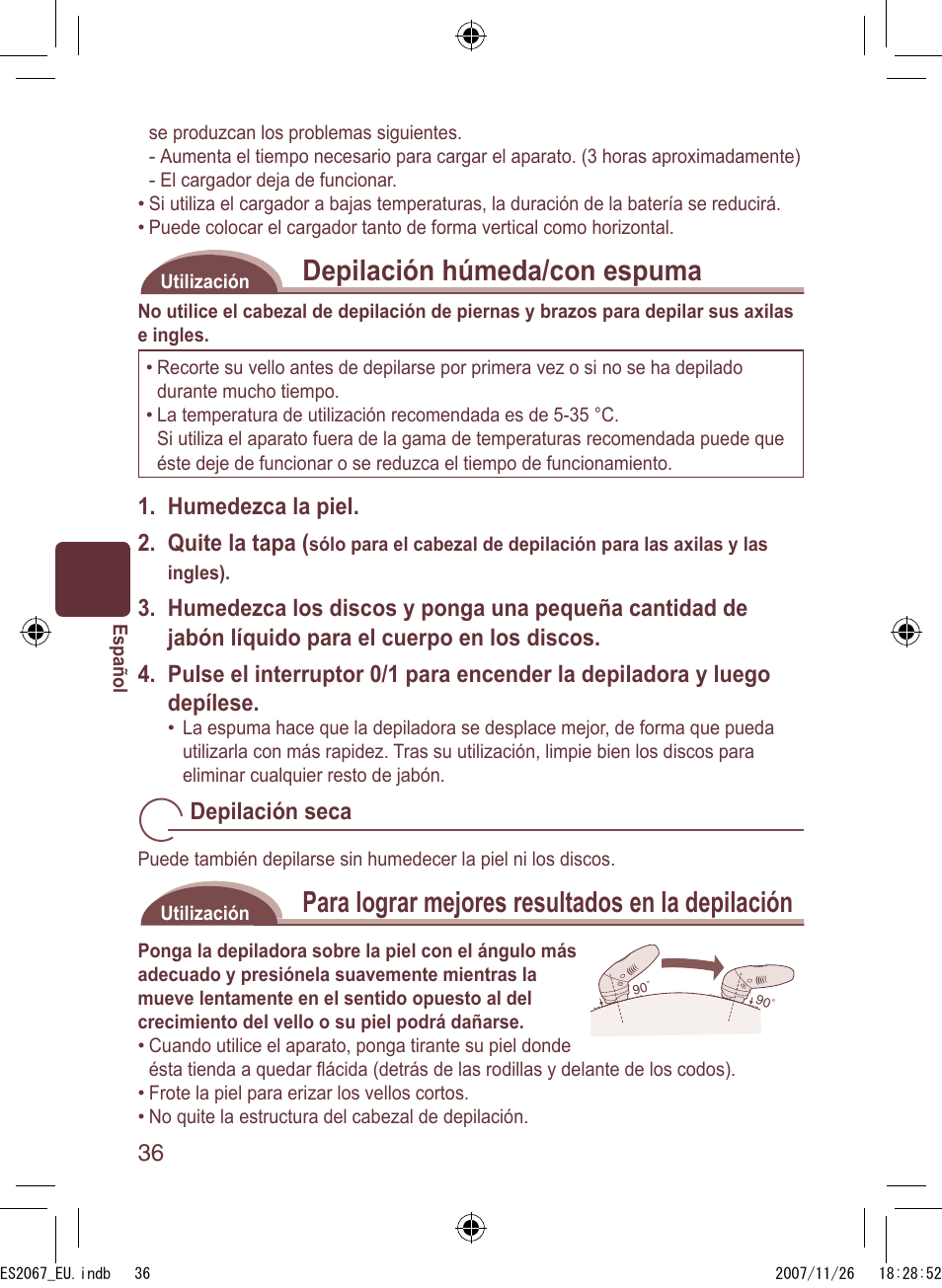 Depilación húmeda/con espuma, Para lograr mejores resultados en la depilación, Humedezca la piel. 2. quite la tapa | Depilación seca | Panasonic ES2067 User Manual | Page 36 / 168
