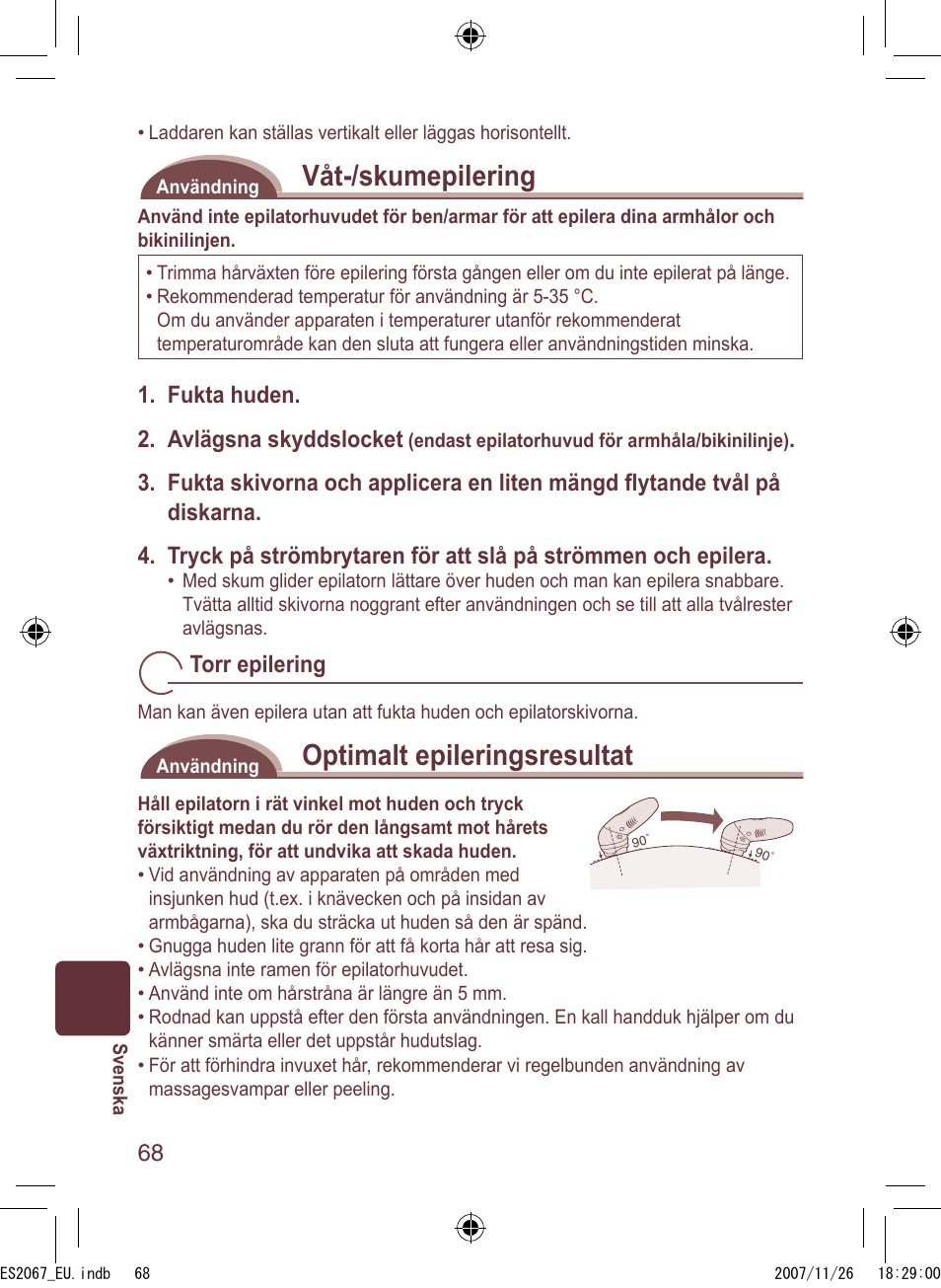 Våt-/skumepilering, Optimalt epileringsresultat, Fukta huden. 2. avlägsna skyddslocket | Torr epilering | Panasonic ES2067 User Manual | Page 68 / 168