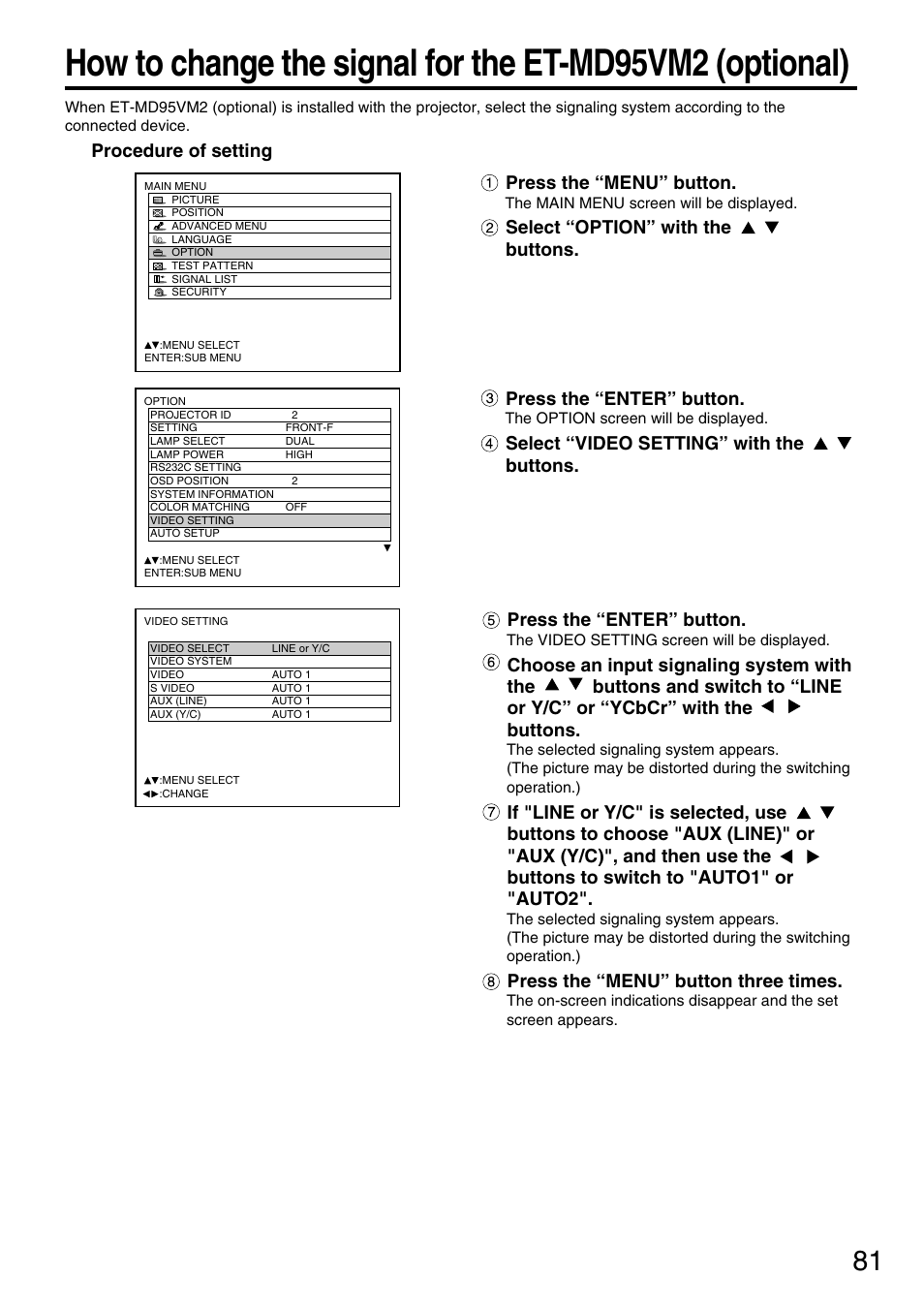 Procedure of setting press the “menu” button, Select “option” with the buttons, Press the “enter” button | Press the “menu” button three times, Select “video setting” with the buttons | Panasonic PT-DW7700 ENG User Manual | Page 81 / 116