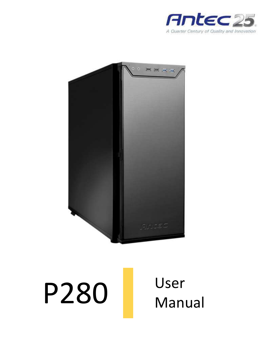 Antec P280 User Manual | 25 pages