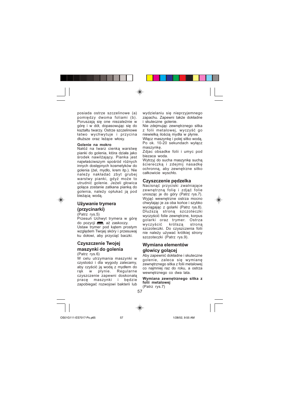Używanie trymera (przycinarki), Czyszczenie twojej maszynki do golenia, Czyszczenie pędzelka | Wymiana elementów głowicy golącej | Panasonic ES7017 User Manual | Page 57 / 81