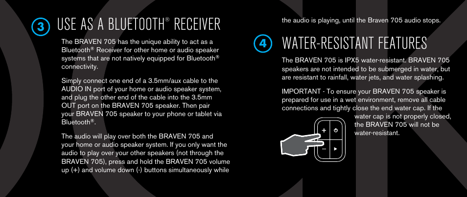 Use as a bluetooth, Receiver, Water-resistant features | BRAVEN 705 User Manual | Page 7 / 60