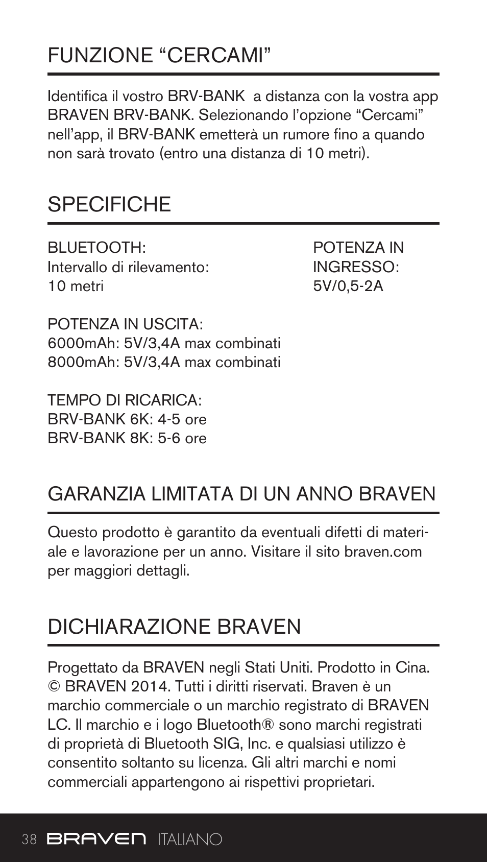 Funzione “cercami” specifiche, Dichiarazione braven | BRAVEN BRV-BANK User Manual | Page 38 / 76