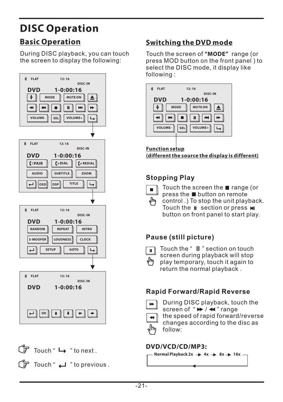 Disc operation, Basic operation, Switching the dvd mode | Stopping play, Pause (still picture), Dvd/vcd/cd/mp3, Rapid forward/rapid reverse, Touch “ ” to next . touch “ ” to previous | EXONIC EXD 7085 User Manual | Page 21 / 38