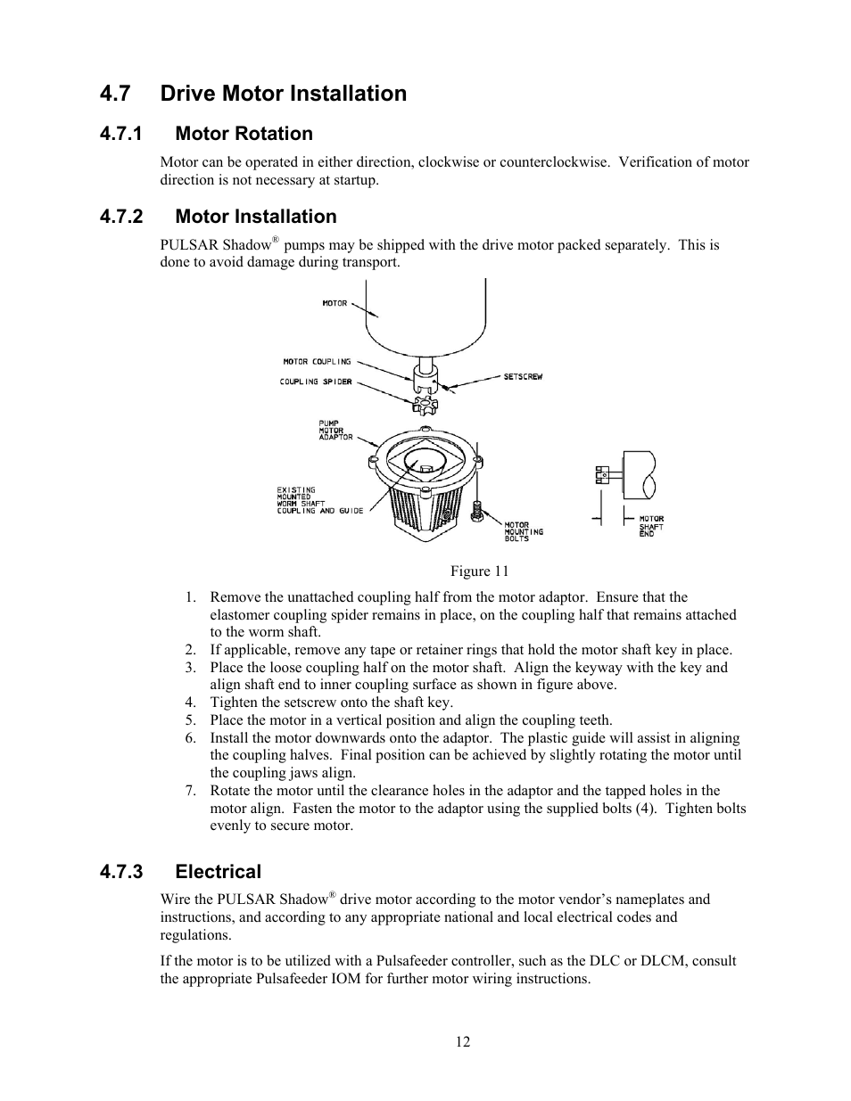 Drive motor installation, Motor rotation, Motor installation | Electrical, 7 drive motor installation, 1 motor rotation, 2 motor installation, 3 electrical | Pulsafeeder Pulsar Shadow User Manual | Page 18 / 48