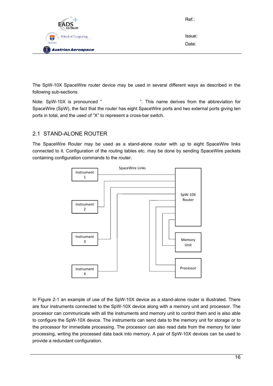 Spw-10x spacewire router, User manual, Preliminary | User applications, 1 stand-alone router | Atmel SpaceWire Router SpW-10X User Manual | Page 16 / 155