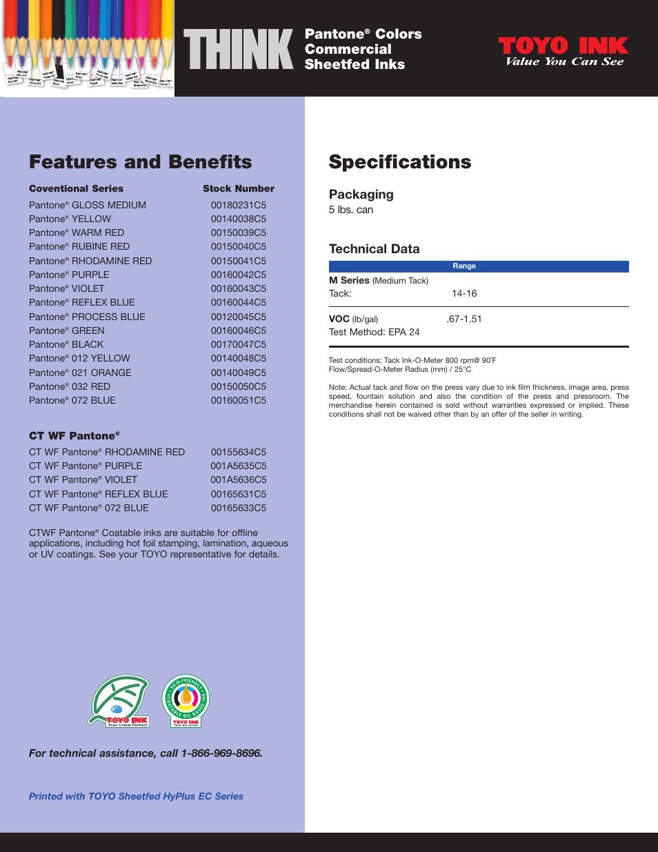 Think, Features and benefits, Specifications | Pantone, Colors commercial sheetfed inks, Packaging, Technical data, Ct wf pantone, 5 lbs. can | Toyo Ink Pantone® Colors Commercial Sheetfed Inks User Manual | Page 2 / 2