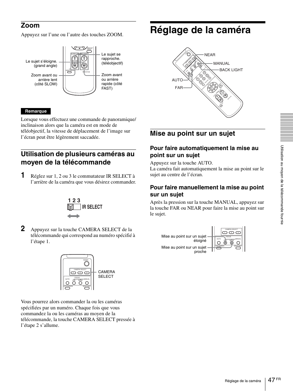 Zoom, Réglage de la caméra, Mise au point sur un sujet | Télécommande, Ir select 1 2 3, Appuyez sur l’une ou l’autre des touches zoom, Remarque, Camera select, Auto far near back light manual | Vaddio BRC-H900 Operating User Manual | Page 135 / 271