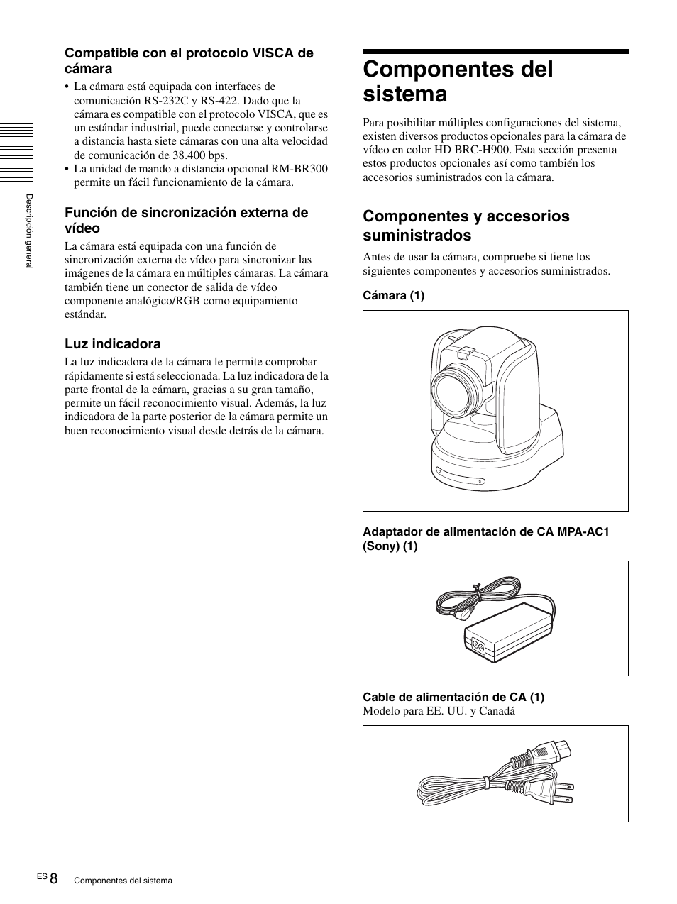Componentes del sistema, Componentes y accesorios suministrados, Compatible con el protocolo visca de cámara | Función de sincronización externa de vídeo, Luz indicadora | Vaddio BRC-H900 Operating User Manual | Page 190 / 271