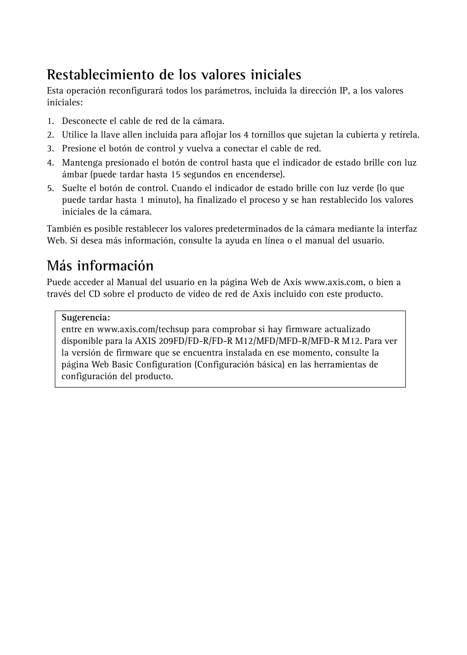 Restablecimiento de los valores iniciales, Más información | Axis Communications AXIS MFD-R M12 User Manual | Page 72 / 75