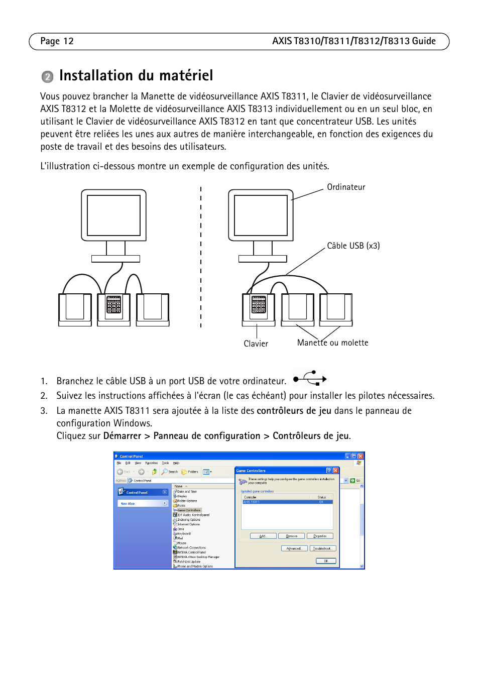 Installation du matériel | Axis Communications AXIS T8313 User Manual | Page 12 / 34
