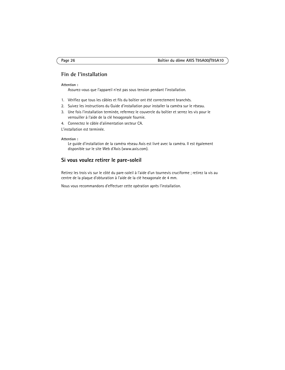 Si vous voulez retirer le pare-soleil, Fin de l'installation | Axis Communications AXIS T95A10 User Manual | Page 26 / 73