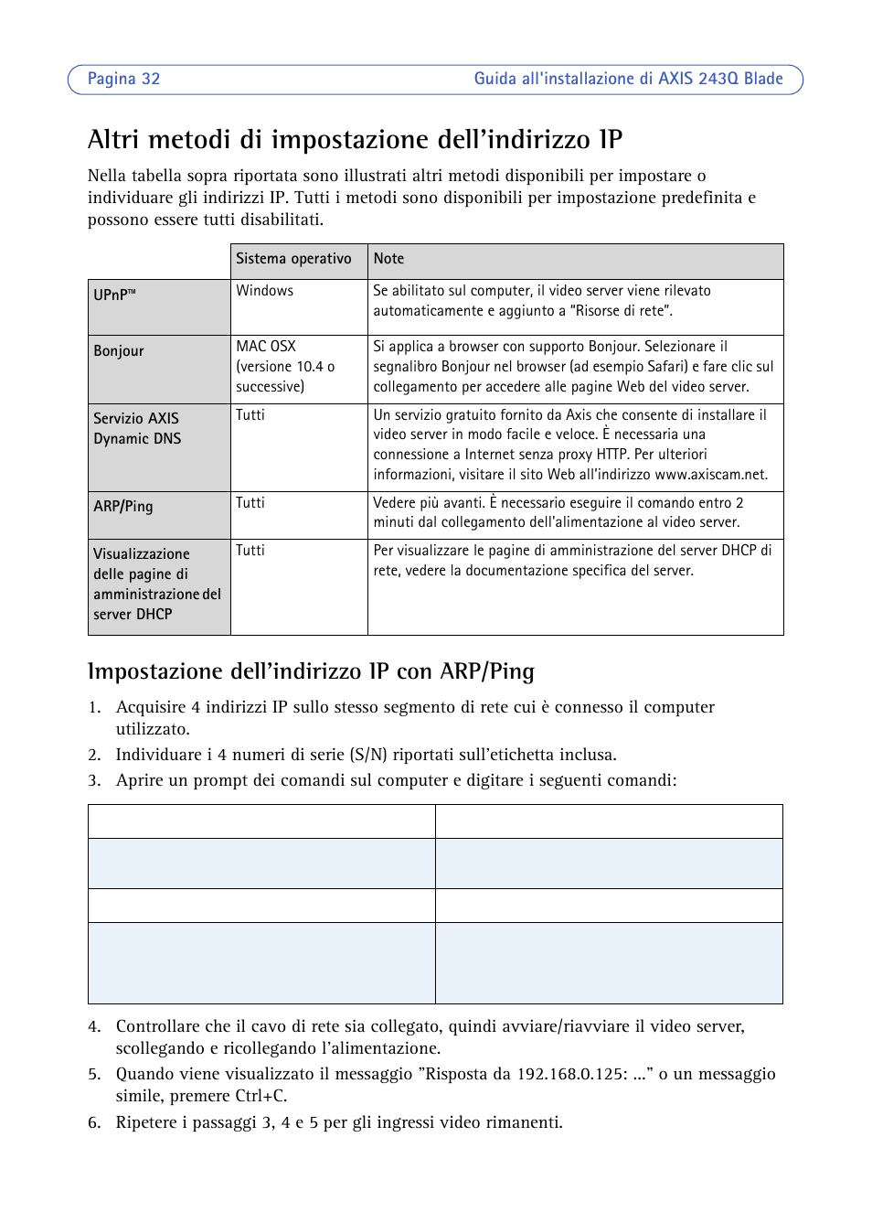 Altri metodi di impostazione dell’indirizzo ip, Impostazione dell'indirizzo ip con arp/ping | Axis Communications BLADE VIDEO SERVER AXIS 243Q User Manual | Page 32 / 43