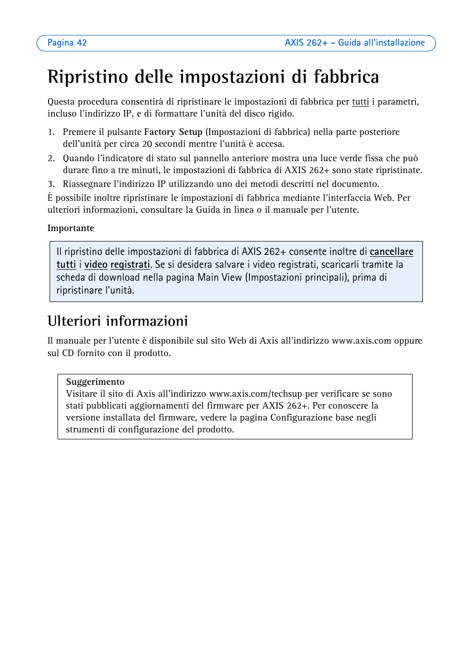 Ripristino delle impostazioni di fabbrica, Ulteriori informazioni | Axis Communications 262+ User Manual | Page 42 / 54