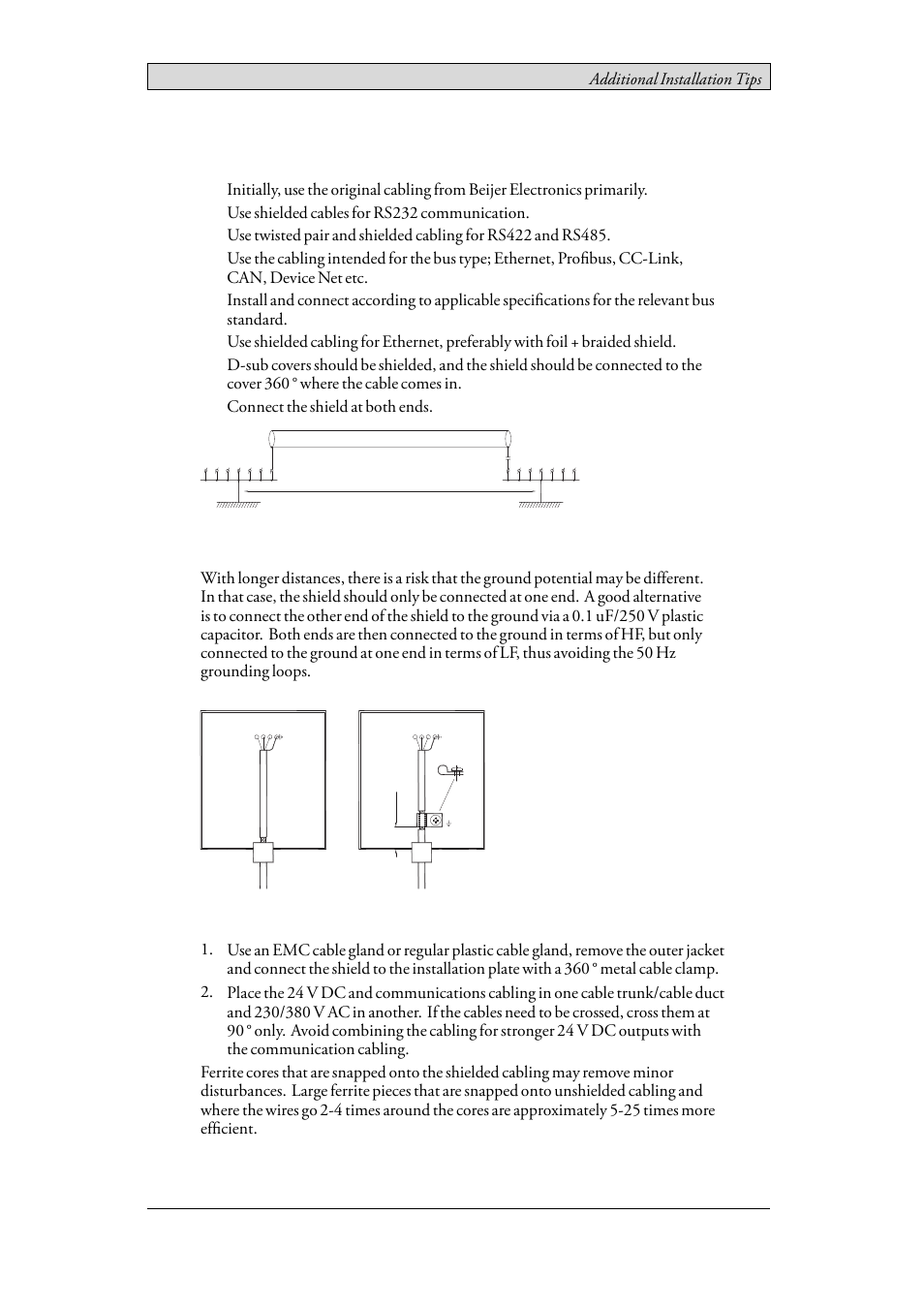 3 to achieve better emc protection, Additional installation tips, Use shielded cables for rs232 communication | Connect the shield at both ends | Beijer Electronics iX Panel T70 EN User Manual | Page 34 / 46