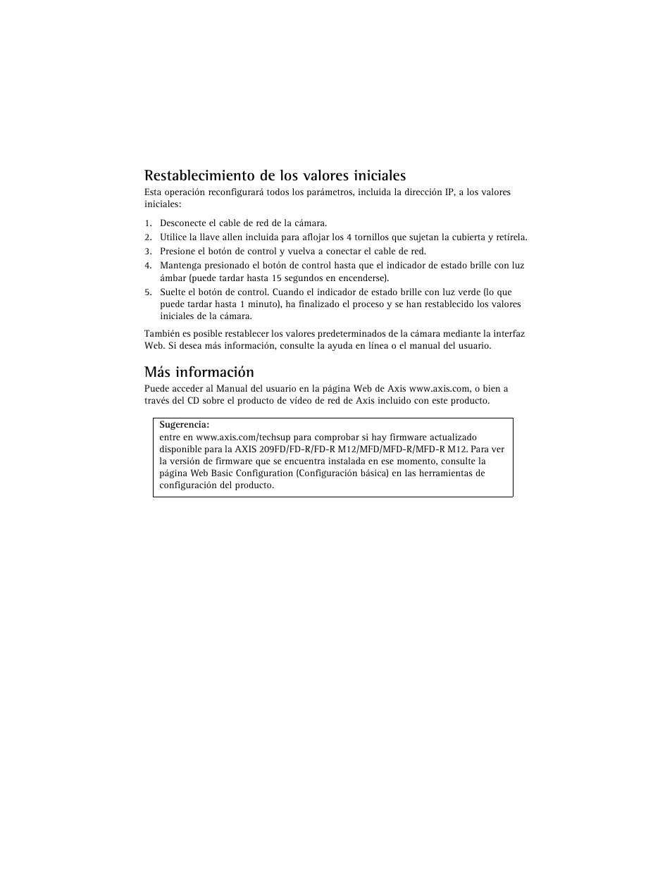 Restablecimiento de los valores iniciales, Más información | Axis Communications AXIS 209MFD User Manual | Page 72 / 73