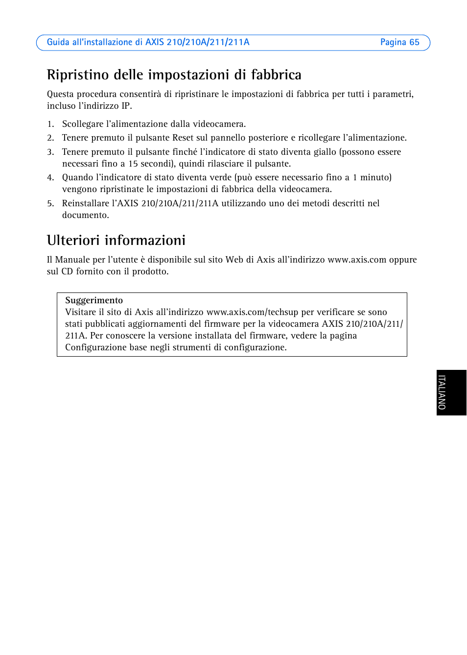 Ripristino delle impostazioni di fabbrica, Ulteriori informazioni | Axis Communications Axis 211 User Manual | Page 65 / 83
