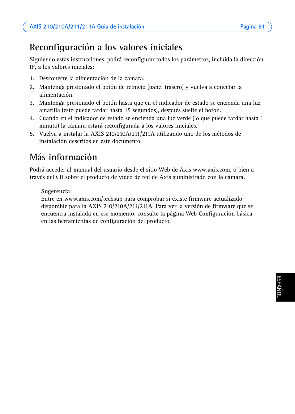 Reconfiguración a los valores iniciales, Más información | Axis Communications Axis 211 User Manual | Page 81 / 83
