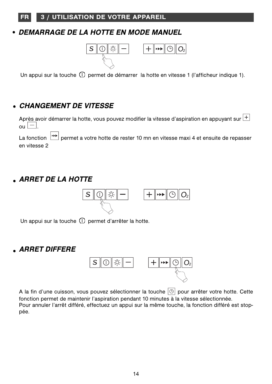 Arret differe, Demarrage de la hotte en mode manuel, Arret de la hotte | Changement de vitesse | Fagor CFB-1000AIX User Manual | Page 14 / 76