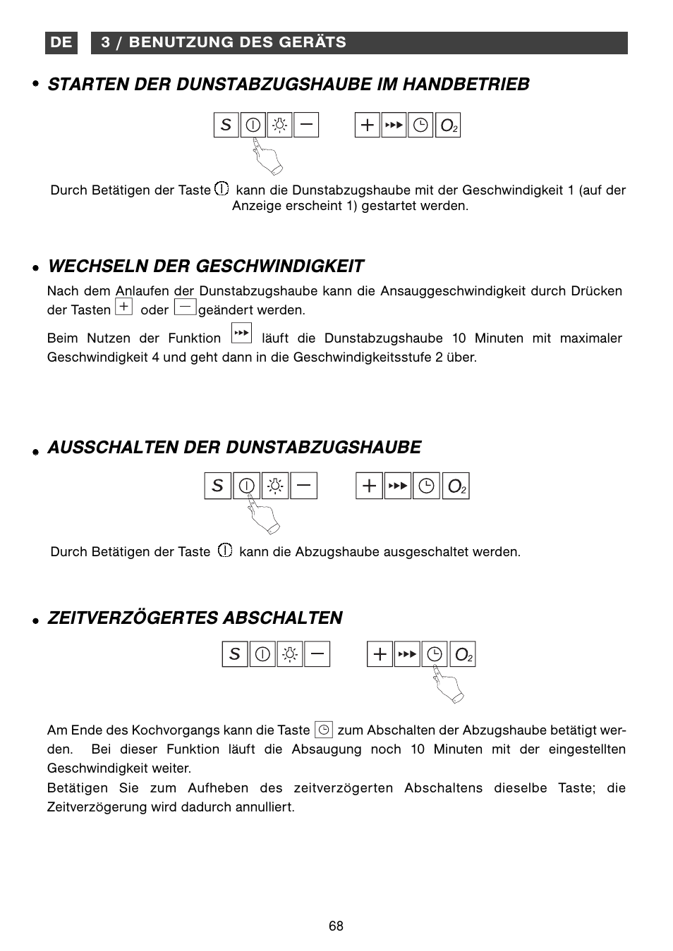 Starten der dunstabzugshaube im handbetrieb, Ausschalten der dunstabzugshaube, Wechseln der geschwindigkeit | Zeitverzögertes abschalten | Fagor CFB-1000AIX User Manual | Page 68 / 76
