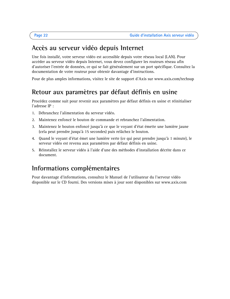 Accès au serveur vidéo depuis internet, Retour aux paramètres par défaut définis en usine, Informations complémentaires | Axis Communications Axis Video Server AXIS 242S IV User Manual | Page 22 / 54