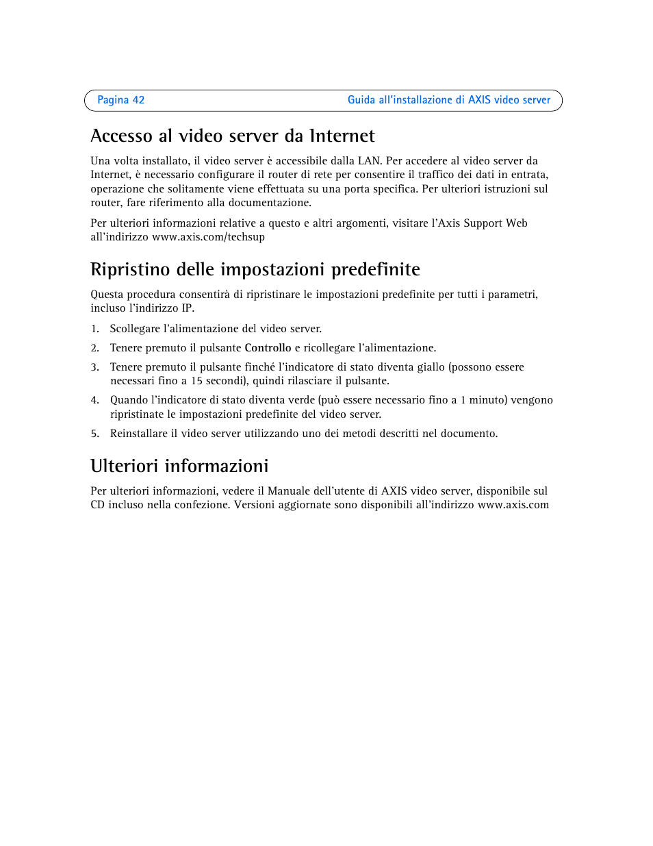 Accesso al video server da internet, Ripristino delle impostazioni predefinite, Ulteriori informazioni | Axis Communications Axis Video Server AXIS 242S IV User Manual | Page 42 / 54