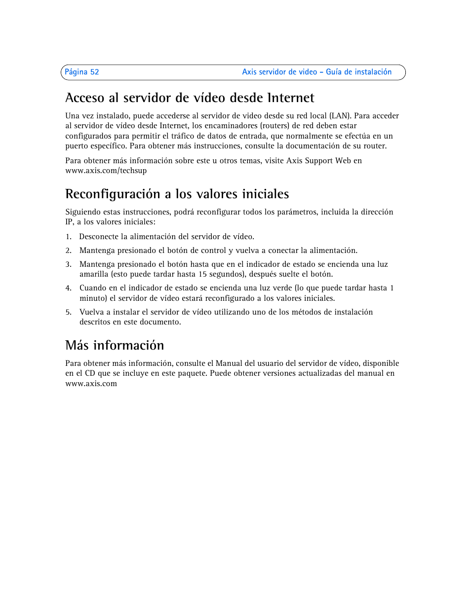 Acceso al servidor de vídeo desde internet, Reconfiguración a los valores iniciales, Más información | Axis Communications Axis Video Server AXIS 242S IV User Manual | Page 52 / 54