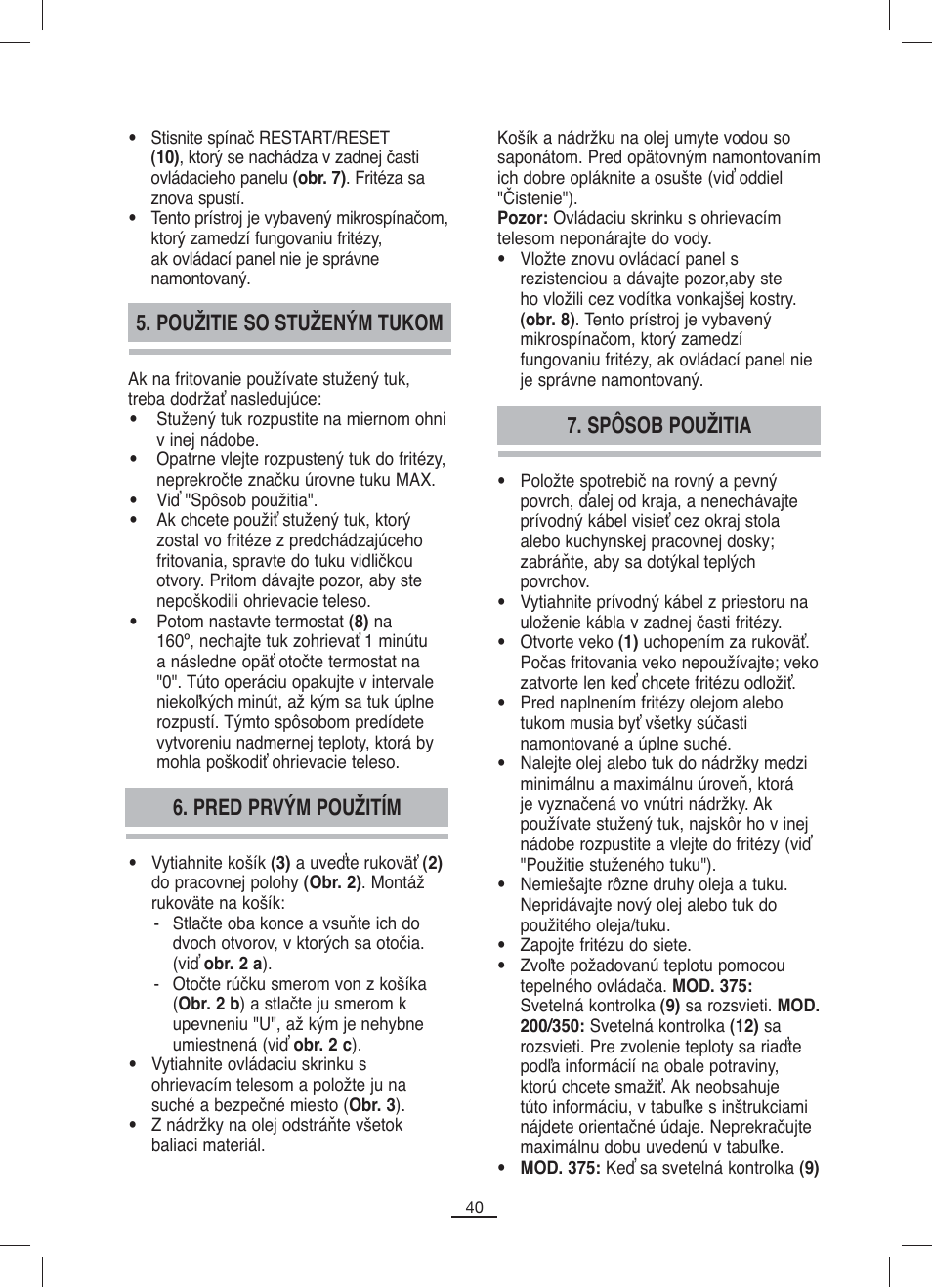 Použitie so stuženým tukom, Pred prvým použitím, Spôsob použitia | Fagor F-200 User Manual | Page 41 / 84