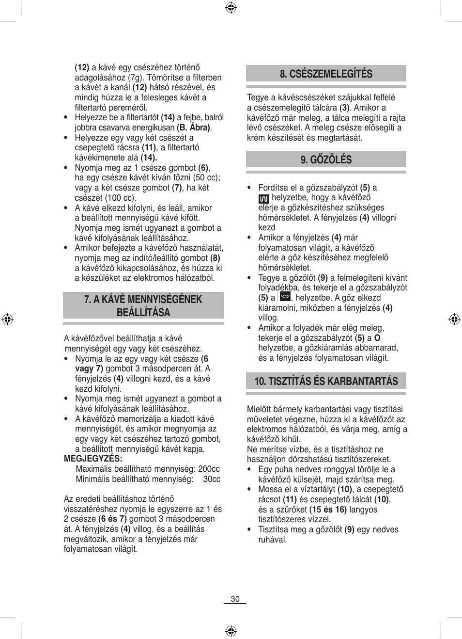 A kávé mennyiségének beállítása, Csészemelegítés, Gőzölés | Tisztítás és karbantartás | Fagor CR-14 User Manual | Page 31 / 50