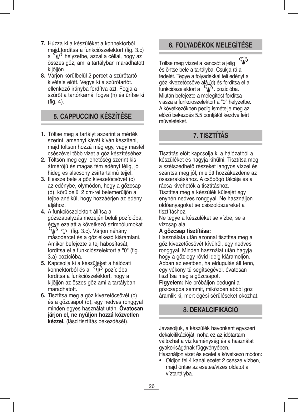 Cappuccino készítése, Folyadékok melegítése, Tisztítás | Dekalcifikáció | Fagor CR-1000 User Manual | Page 27 / 50