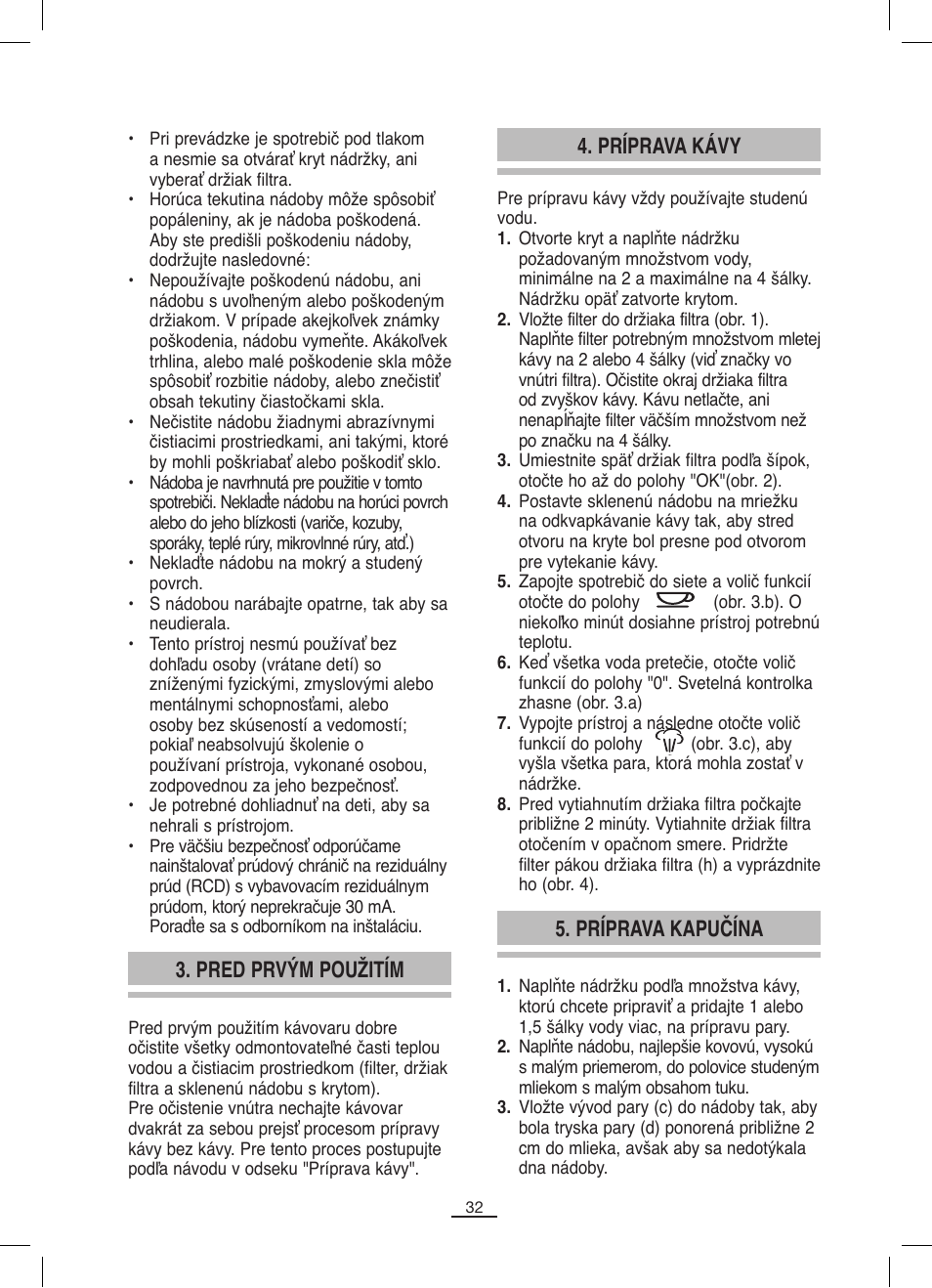 Príprava kávy 3. pred prvým použitím, Príprava kapučína | Fagor CR-1000 User Manual | Page 33 / 50