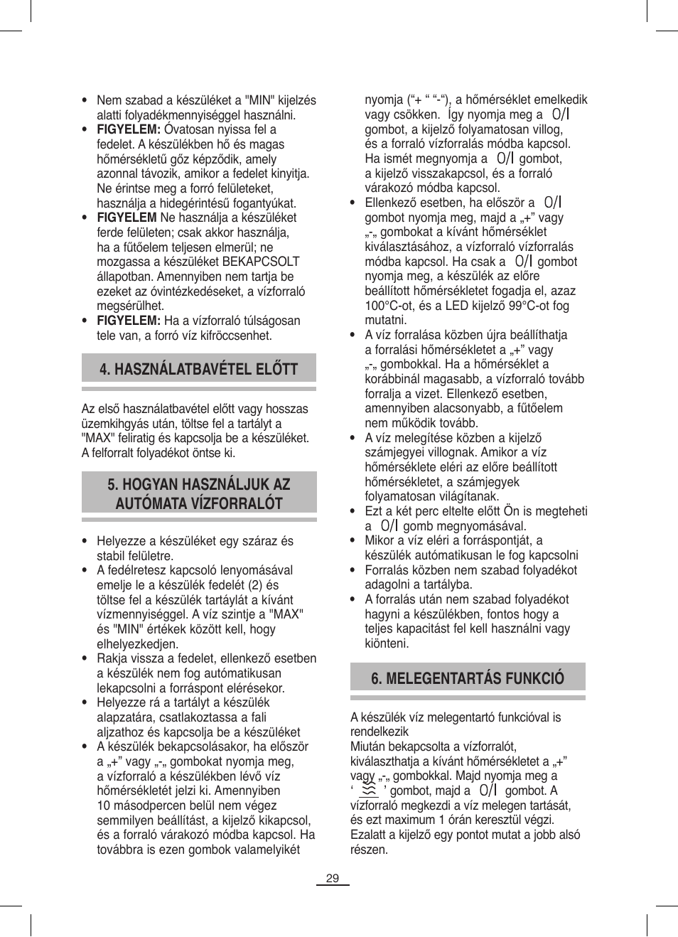Használatbavétel előtt, Hogyan használjuk az autómata vízforralót, Melegentartás funkció | Fagor TK-500 User Manual | Page 30 / 54