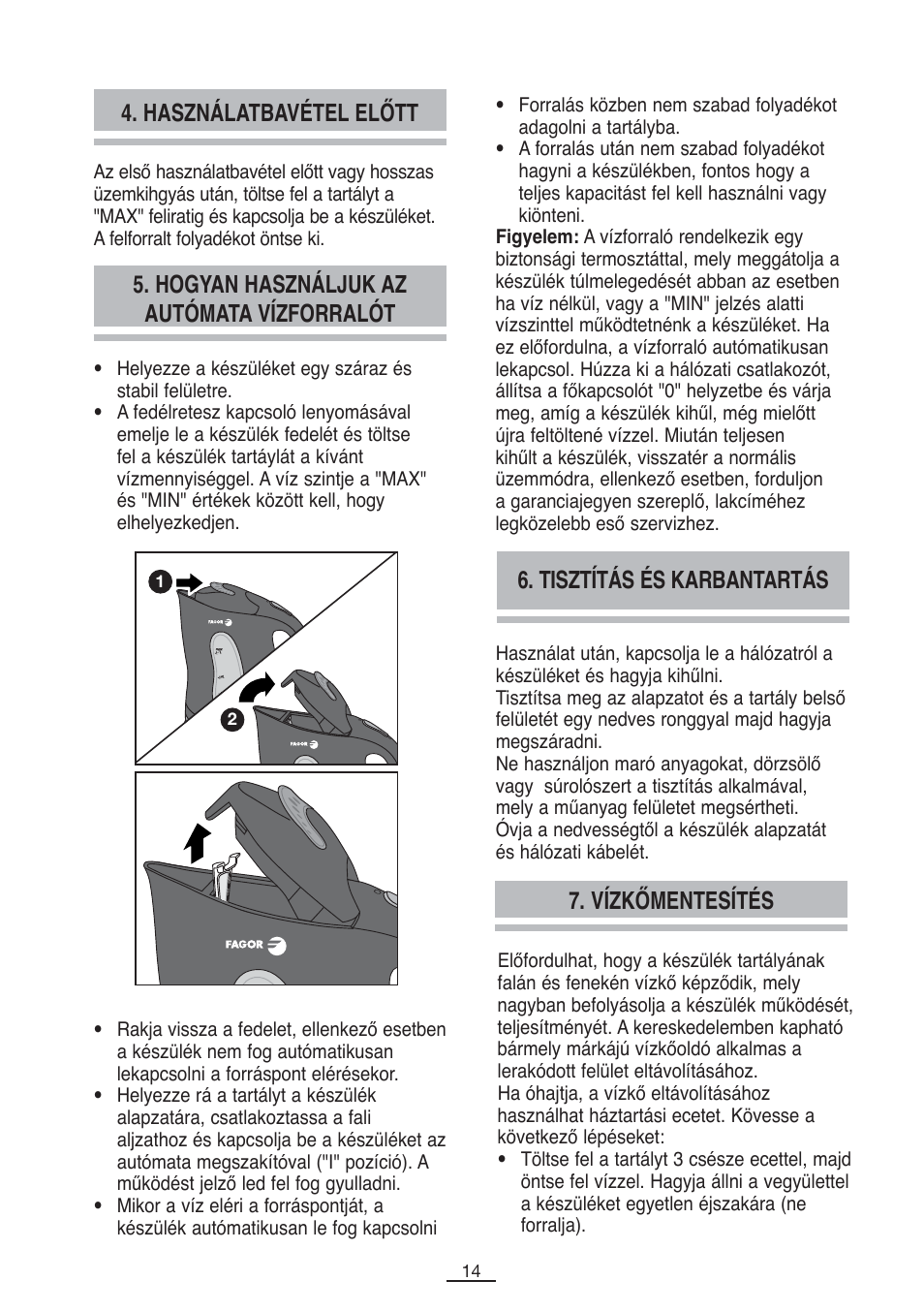 Használatbavétel előtt, Hogyan használjuk az autómata vízforralót, Tisztítás és karbantartás | Vízkőmentesítés | Fagor TK-400 User Manual | Page 15 / 39