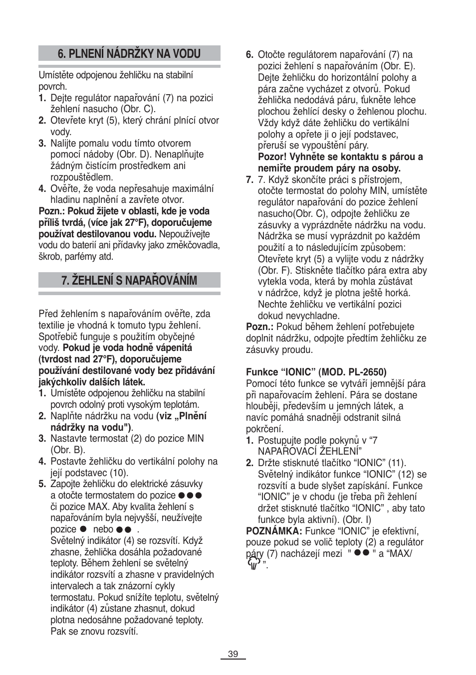 Žehlení s napařováním 6. plnení nádržky na vodu | Fagor PL-2600 User Manual | Page 40 / 76