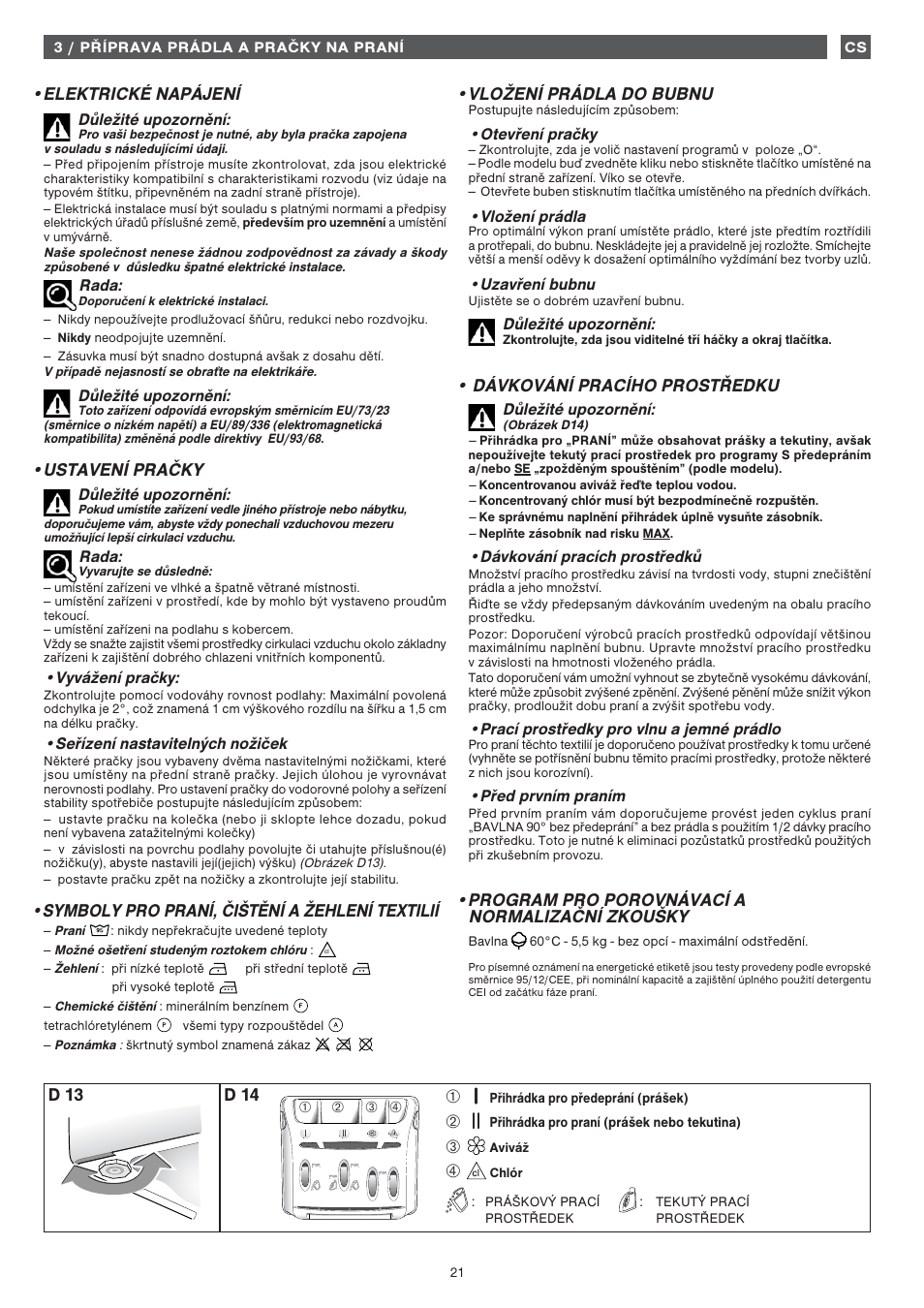 D 13 d 14 •elektrické napájení, Ustavení pračky, Symboly pro praní, čištění a žehlení textilií | Vložení prádla do bubnu, Dávkování pracího prostředku, Program pro porovnávací a normalizační zkoušky | Fagor 1FET-313W User Manual | Page 21 / 44