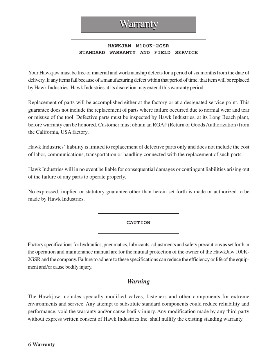 Warranty | Hawk Industries Hawkjaw Sr. Manual M100K-2GSR Serial Numbers 201 to 370 User Manual | Page 8 / 215