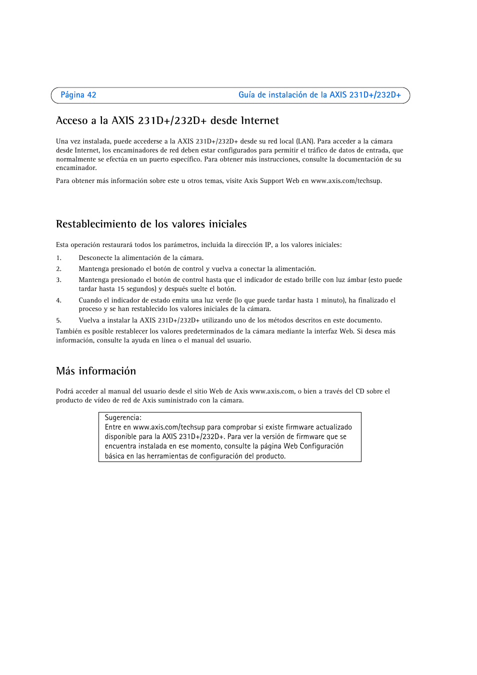 Restablecimiento de los valores iniciales, Más información | Axis Communications 231D User Manual | Page 42 / 54