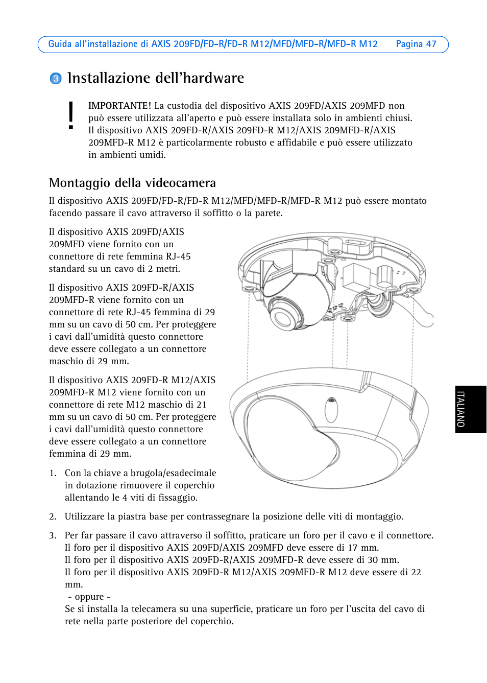Installazione dell'hardware, Montaggio della videocamera | Axis Communications 209 MFD-R M12 User Manual | Page 47 / 73