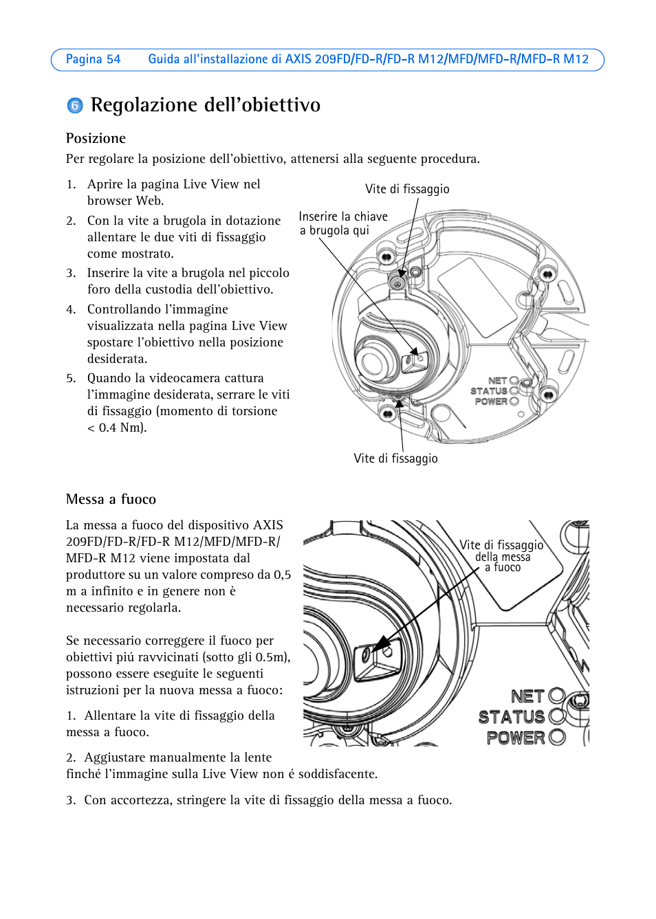 Regolazione dell'obiettivo | Axis Communications 209 MFD-R M12 User Manual | Page 54 / 73
