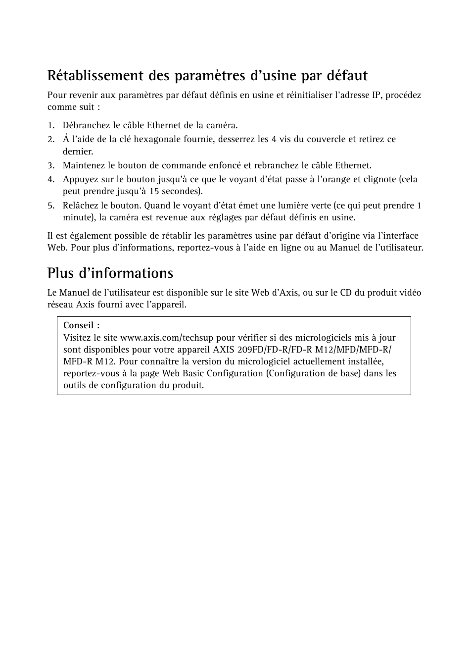 Rétablissement des paramètres d'usine par défaut, Plus d'informations | Axis Communications 209MFD User Manual | Page 30 / 73