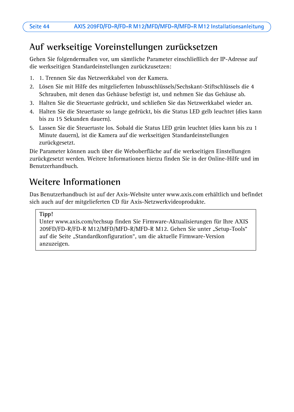 Auf werkseitige voreinstellungen zurücksetzen, Weitere informationen | Axis Communications 209MFD User Manual | Page 44 / 73