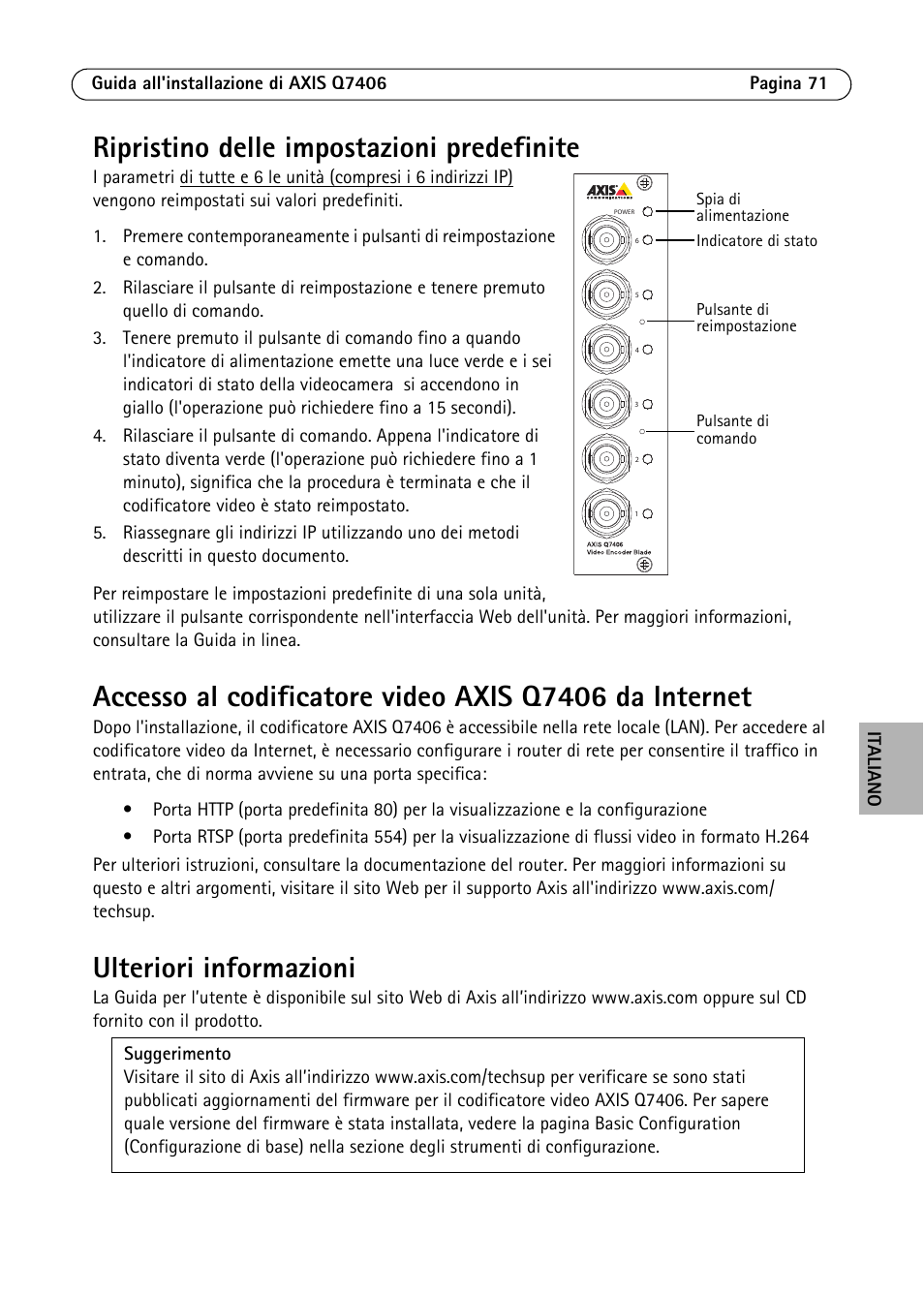 Ripristino delle impostazioni predefinite, Ulteriori informazioni | Axis Communications Video Encoder Blade AXIS Q7406 User Manual | Page 71 / 92