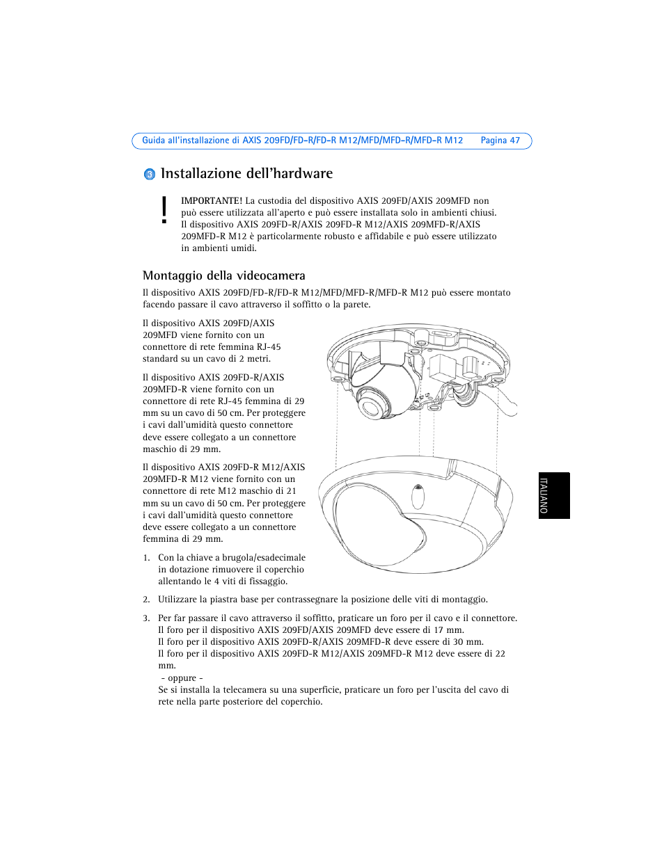 Installazione dell'hardware, Montaggio della videocamera | Axis Communications 209MFD-R M12 User Manual | Page 47 / 73