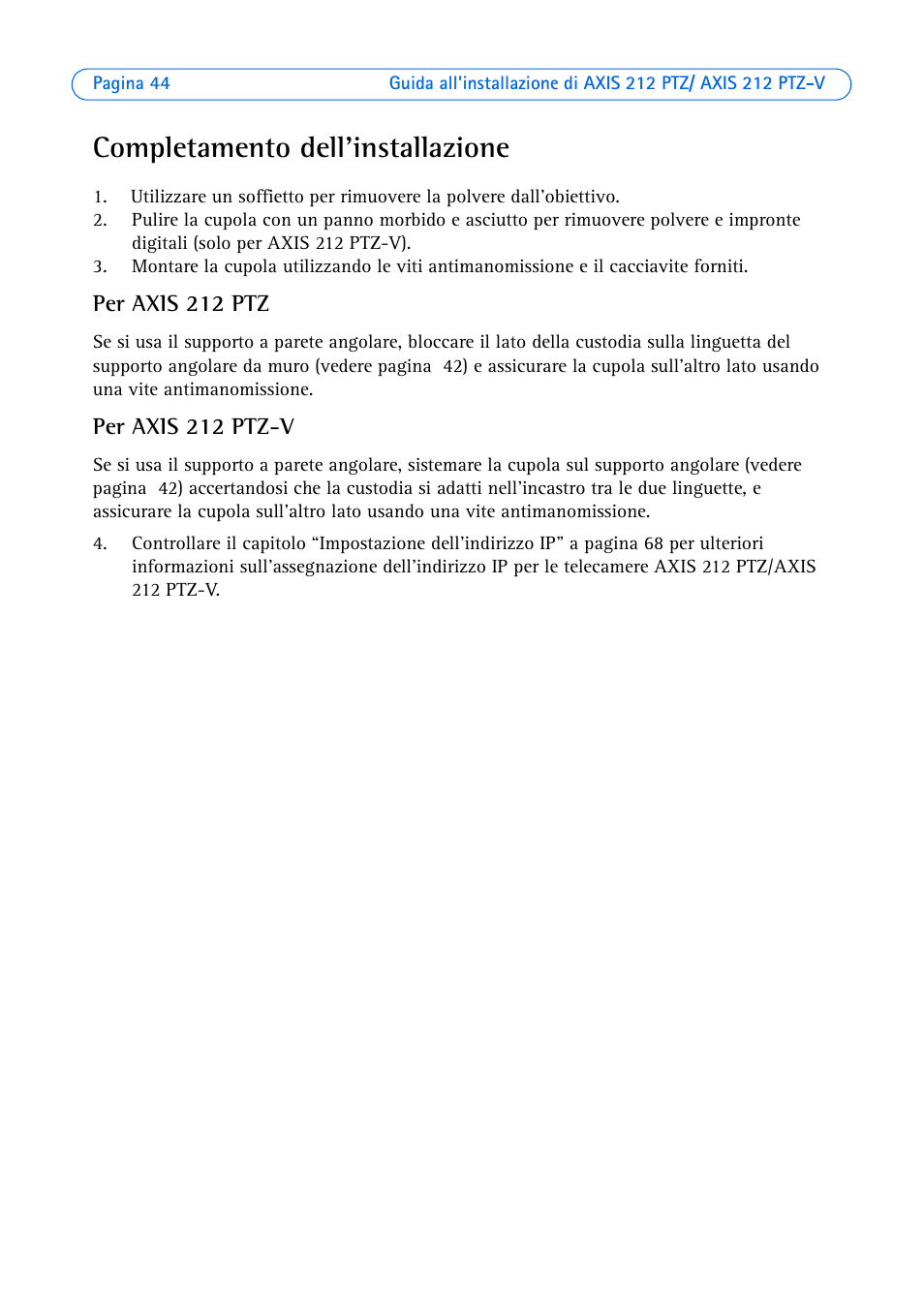 Completamento dell'installazione | Axis Communications 212 PTZ-V User Manual | Page 44 / 69
