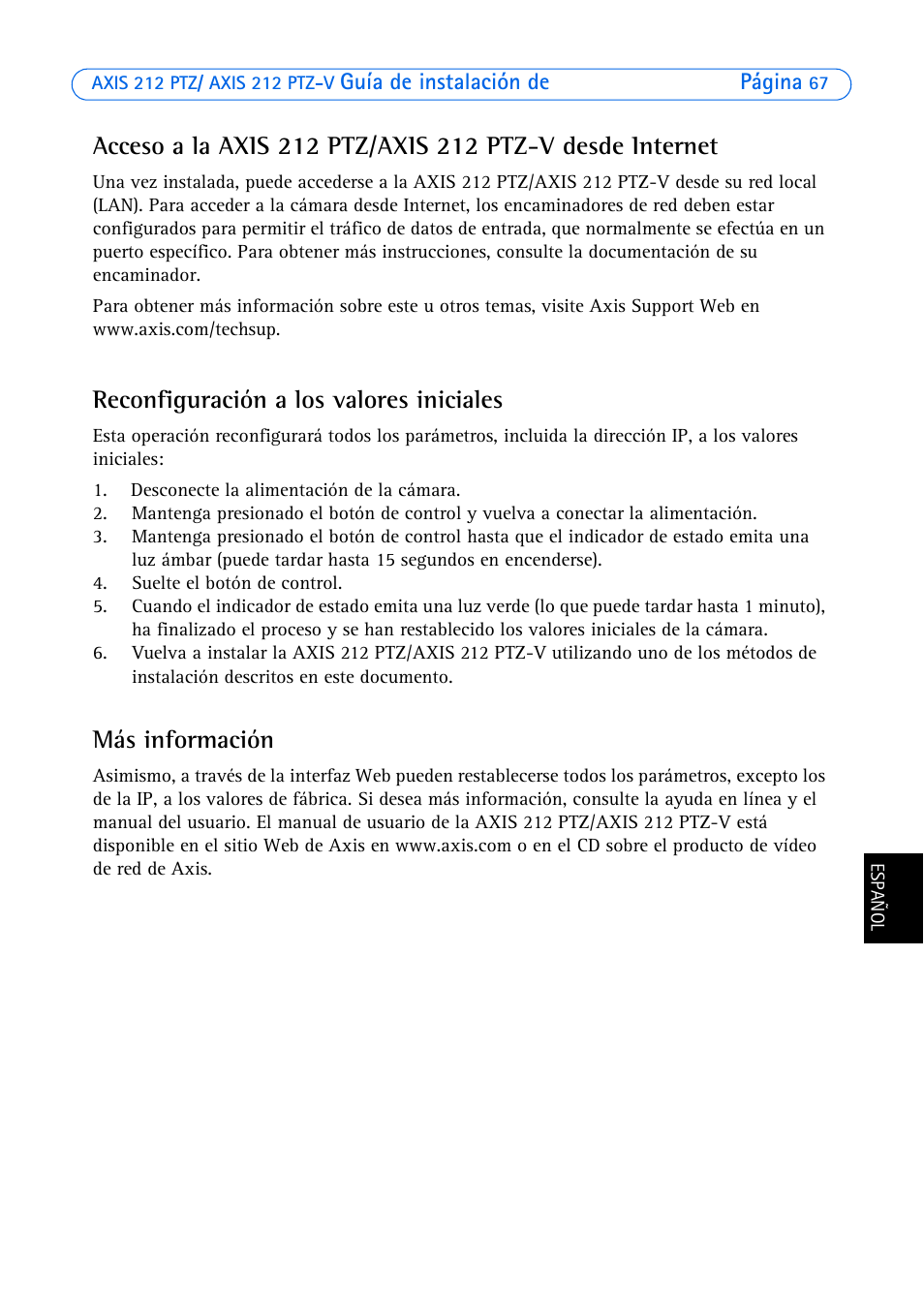 Reconfiguración a los valores iniciales, Más información | Axis Communications 212 PTZ-V User Manual | Page 67 / 69