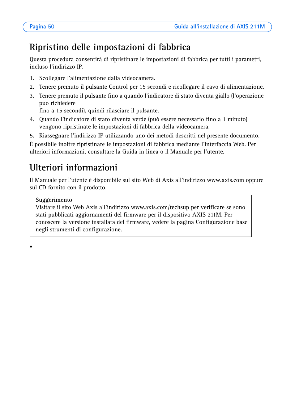 Ripristino delle impostazioni di fabbrica, Ulteriori informazioni | Axis Communications 211M User Manual | Page 50 / 64